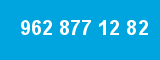 962 877 12 82